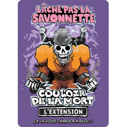 Lache pas la savonnette, extension Couloir de la Mort, Don't Panic Games